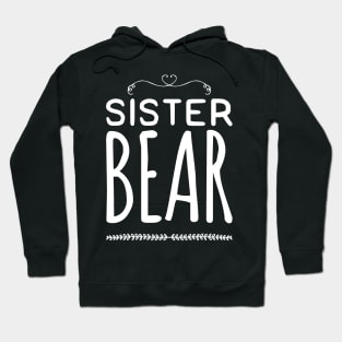 Sister bear Hoodie